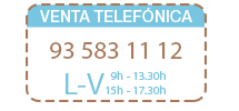 Venta Telefónica
93 583 11 12
Lunes a viernes de 9:00h a 13:00h